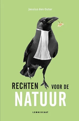 Kan de Natuur rechten krijgen? Juridische emancipatie van de Natuur. De Natuur heeft haar grenzen.